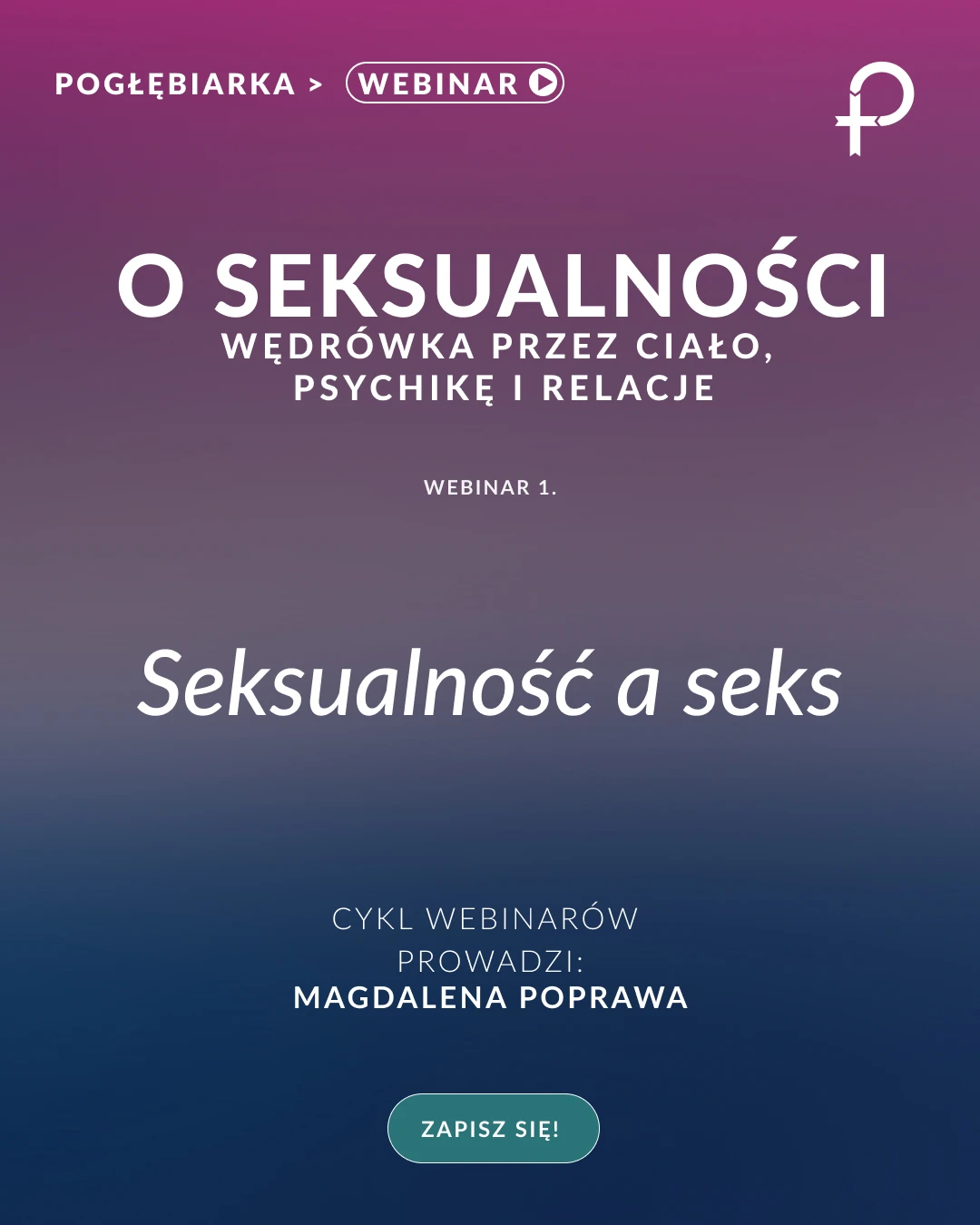 Grafika webinaru pierwszego: Seksualność a seks – 11 maja
